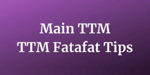  Main TTM | TTM Fatafat Tips